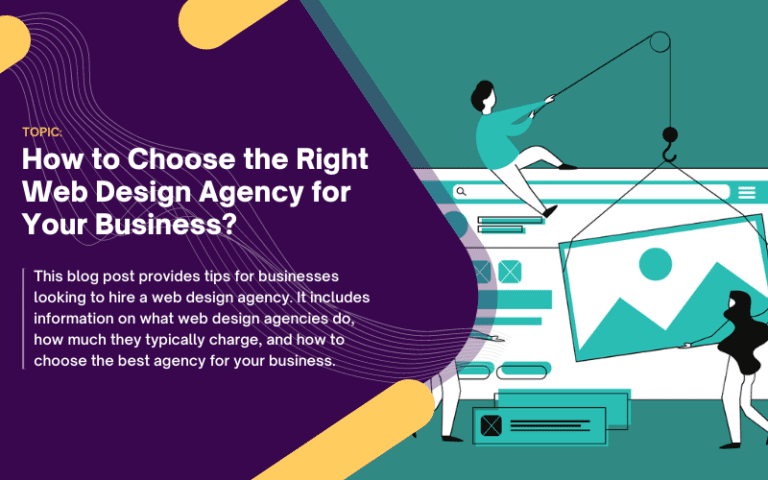 How to Choose the Right Web Design Agency for Your Business?